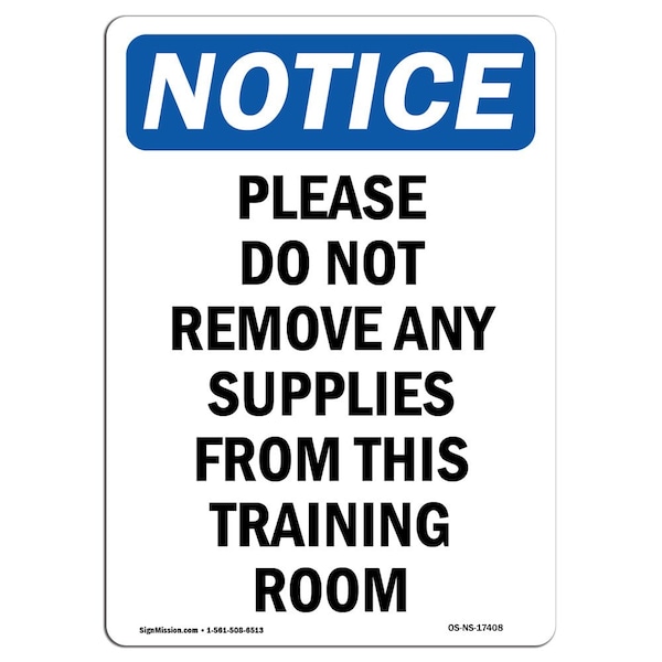 Safety Sign, OSHA Notice, 5" Height, Please Do Not Remove Any Supplies Sign, Portrait, 10PK